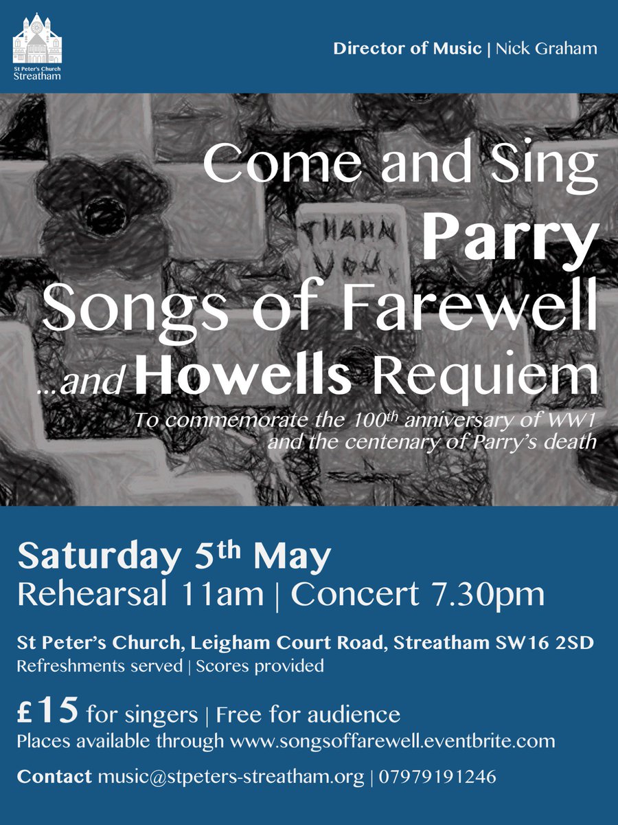 Parry Songs of Farewell
Howells Requiem

Saturday 5th May in South London 
Join the scratch choir for two choral masterpieces

songsoffarewell.eventbrite.co.uk

Pls RT @heartstreatham @streathamaction @streathamsopra1 @Southwarkcathed @singforpleasure @SingersInLondon @singingworkshop