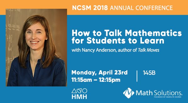 Math_Solutions's tweet photo. At #NCSM18? See @NAndersonMath at 11:15am in 145B for "How to Talk Mathematics for Students to Learn"! #TalkMoves #MathTalkChat https://t.co/6VAn3dZoFH