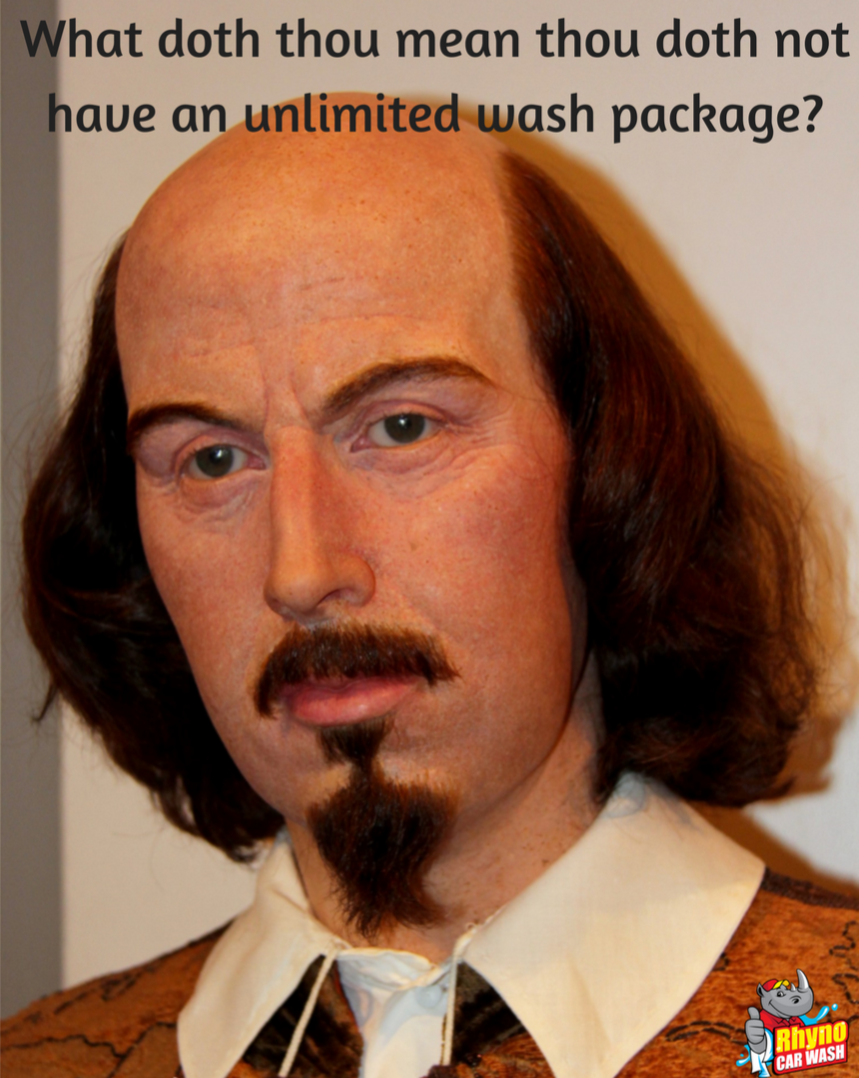 Rhyno_Carwash's tweet photo. Shakespeare is on point today! Thoust absolutely should have an unlimited wash package to save thyself some money. #nationalshakespeareday #unlimitedwashes #rhynoclean https://t.co/kOmfHNj0yd