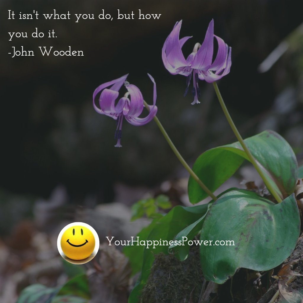 HappinessPower's tweet photo. It isn't what you do, but how you do it. 
-John Wooden
#success #achievement #happiness #YourHappinessPower #quotes #quotation #quoteoftheday #MondayMotivaton https://t.co/Xu5xlj4tWc