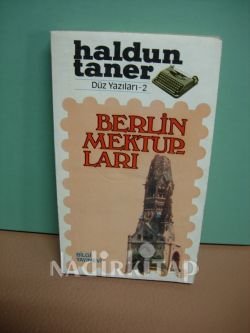 "Berlin Mektupları" Haldun Taner'in düz yazısıdır