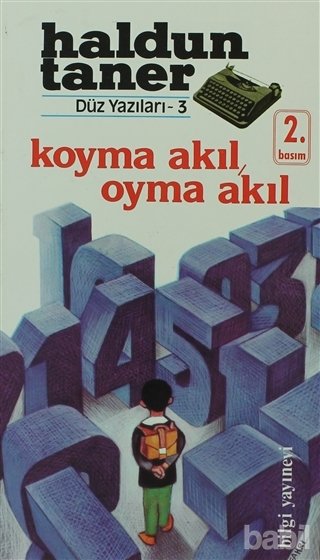 "Koyma Akıl Oyma Akıl" Haldun Taner'in düz yazısıdır.