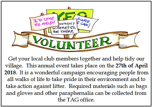 Get your local club members together and help tidy our village. This annual event takes place on the 27th of April 2018.  It is a wonderful campaign encouraging people from all walks of life to take pride in their environment and to take action against litter.