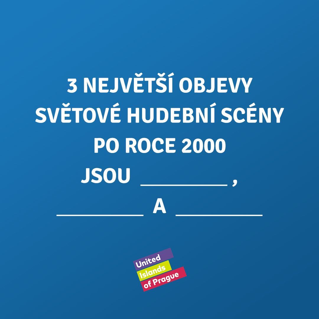 unitedislands's tweet image. 3 největší objevy SVĚTOVÉ hudební scény po roce 2000 jsou  ______ , ______  a  ______. Doplňte ;-) #hudba #objevy #unitedislands