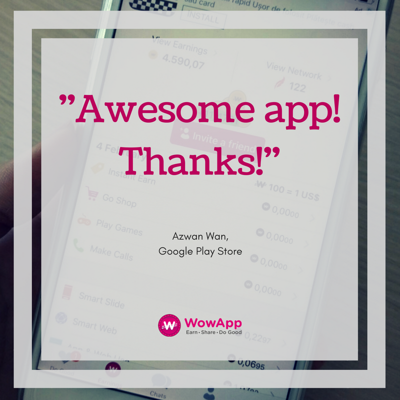 WowAppOfficial's tweet photo. "Awesome app! Thanks!" Azwan Wan, Google Play Store
#WowAppMemberReview #EarnShareDoGood #powerofsharing #Wowism #makeadifference https://t.co/mVsBmVgyoK