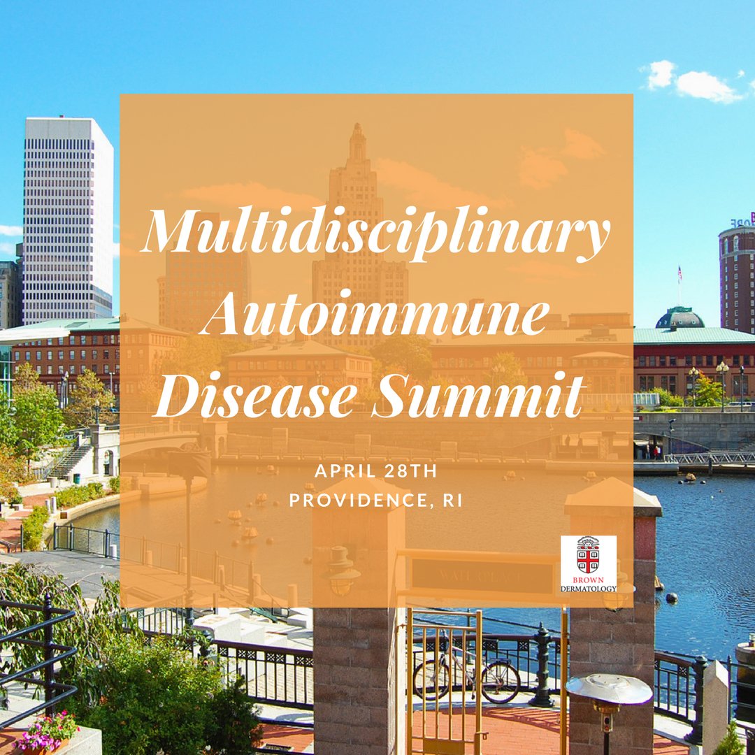 The Multidisciplinary Autoimmune Disease Summit will be held in Providence, Rhode Island using Brown University's facilities on April 28th #5daysaway #Brownderm ow.ly/UQcp30jBX5I
