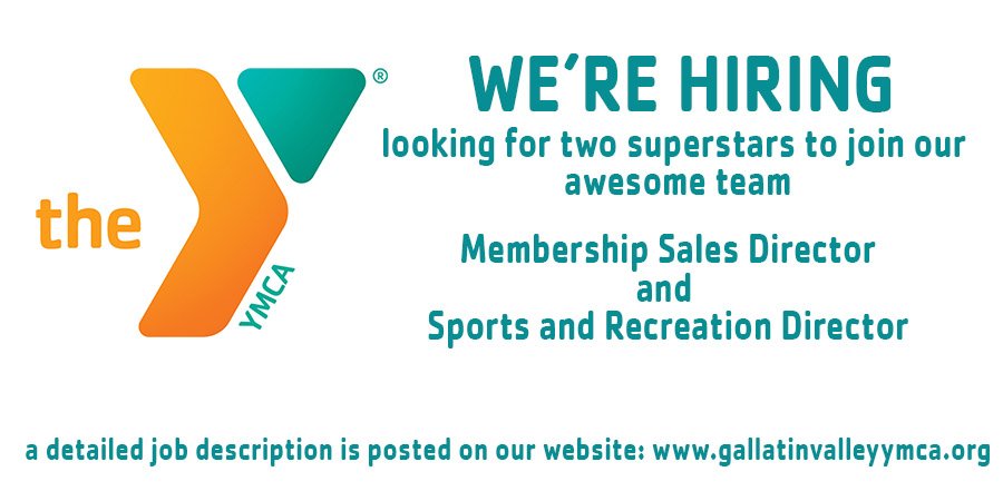 Looking to join a team of fun people? We've got two great job opportunities available at the Y-Sports &amp; Recreation Director and Membership Sales Director. Check our website for a detailed job description and qualifications. gallatinvalleyymca.org