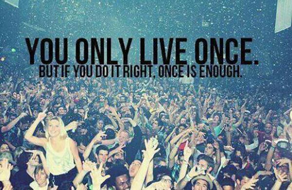 UrcityLive's tweet photo. You only live once, but if you do it right once is enough. 

#motivation https://t.co/YAK07iLImO