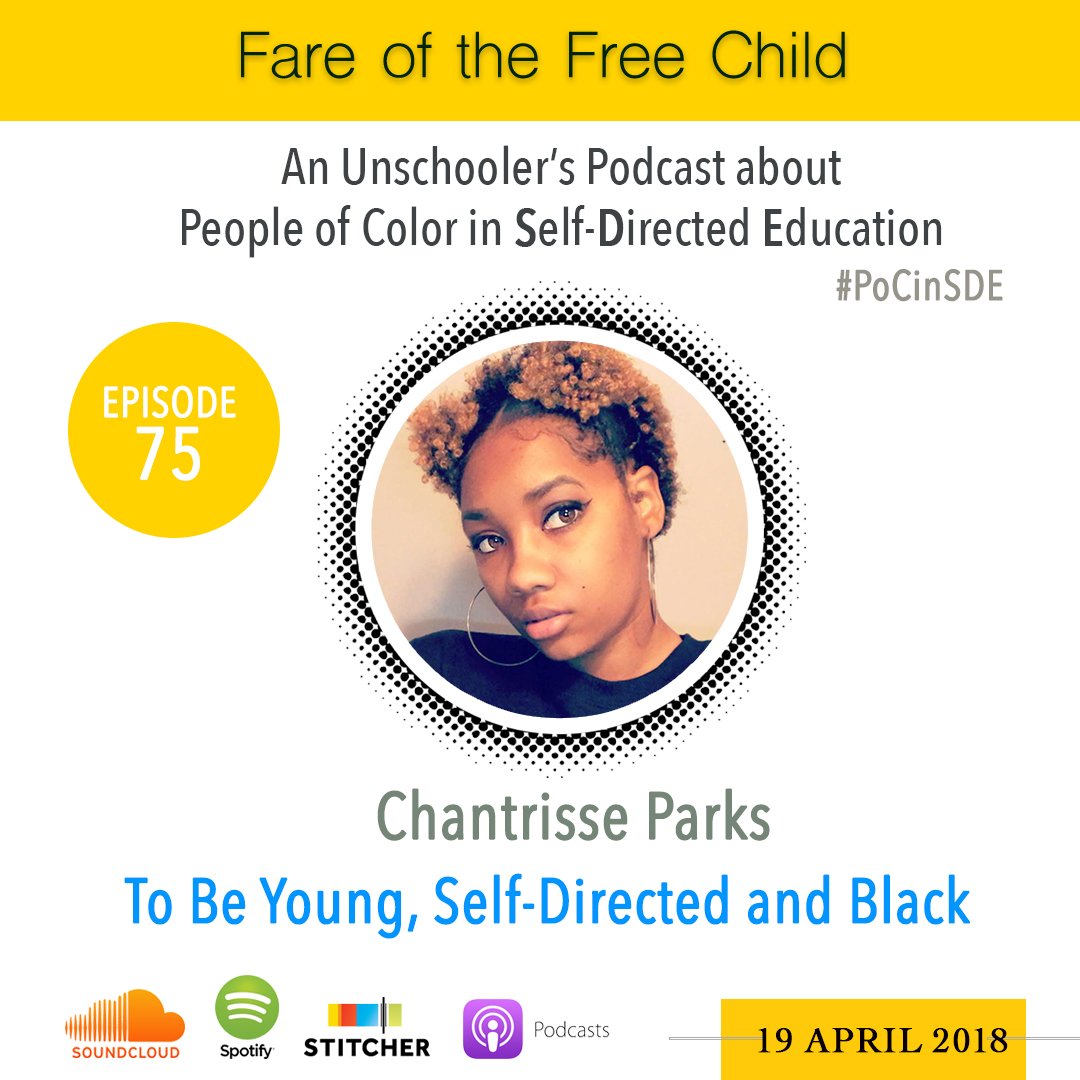Listen as Chantrisse talks about learning to trust her choices, even if those choices were unsupported by most. So much of #raisingfreepeople work is about personal leadership and community support. #deschooling #PoCinSDE  akilahsrichards.com/75/