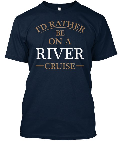 Yep, sometimes I'd rather be on a river cruise too! Great t-shirt for people who love river cruises! Available at the River Cruise Advisor store. FREE Shipping thru 5/15 #rivercruises #tshirts  teespring.com/rca-rather-be-…