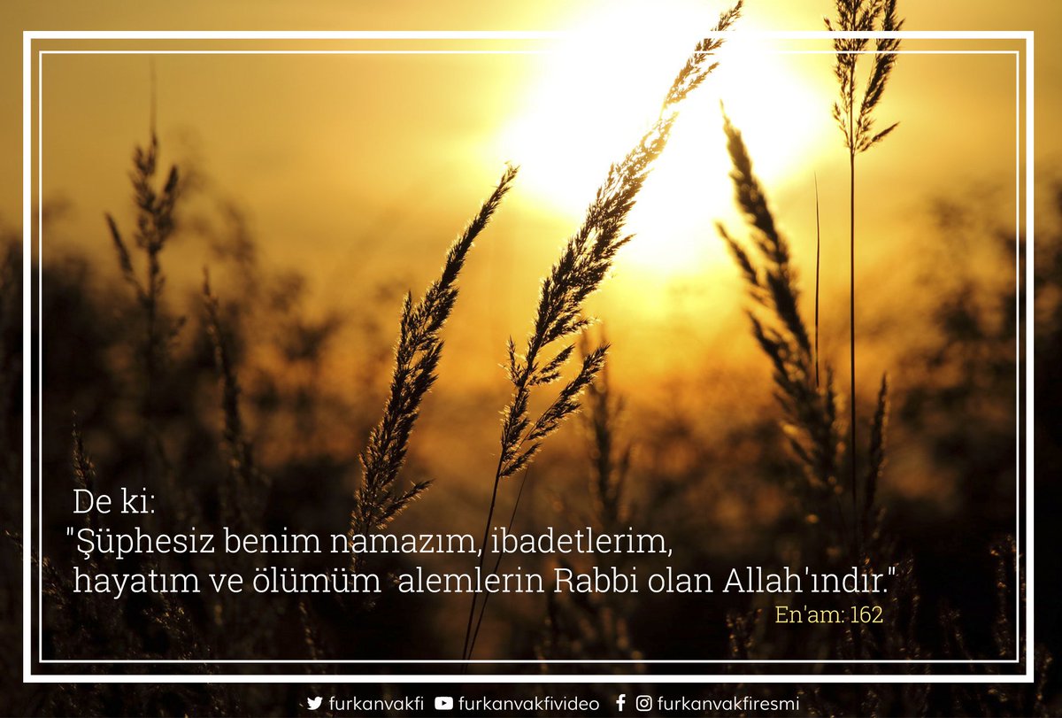 MedyaFurkan's tweet photo. De ki: "Şüphesiz benim namazım, ibadetlerim, hayatım ve ölümüm alemlerin Rabbi olan Allah'ındır."
En'am Suresi / 162. Ayet

#AnlatDaAnlat https://t.co/q5Tzh7ZEub