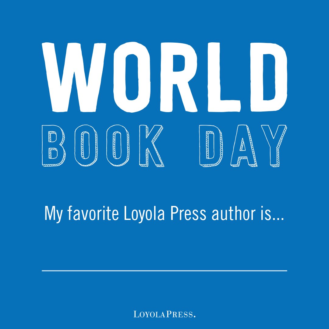 loyolapress on twitter happy worldbookday whos your favorite loyolapress author