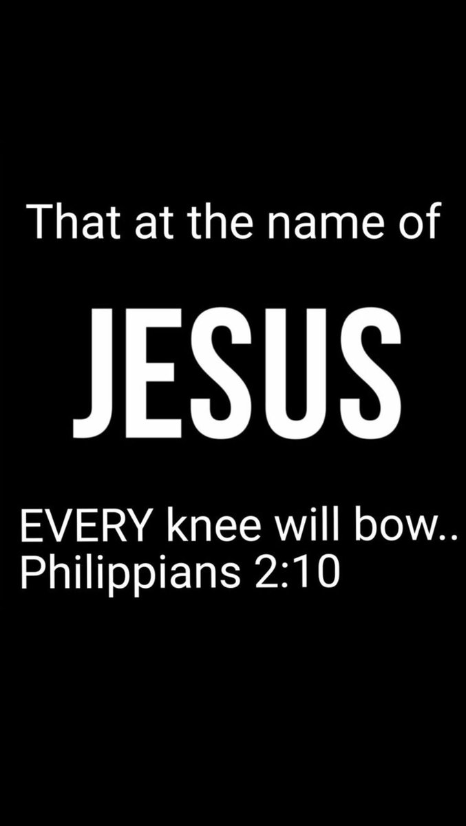 Marsha Horn on Twitter: "That at the name of Jesus every knee should  bow,..and every tongue confess that Jesus Christ is Lord, to the glory of  God the Father. Philippians 2:10-11… https://t.co/wFBl9kHJGO"