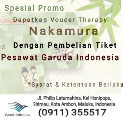 Dapatkan voucher Nakamura dengan harga spesial hanya di Garuda Indonesia.
Ayo,Buruan terapi ke Nakamura dan rasakan sentuhan sehatnya!!!

Syarat &amp; Ketentuan Berlaku.

Info &amp; Reservasi
0911-345557