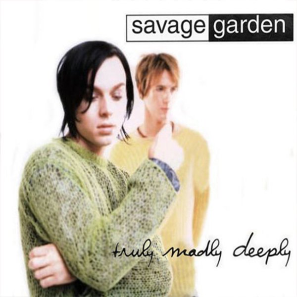 savage garden truly madly deeply