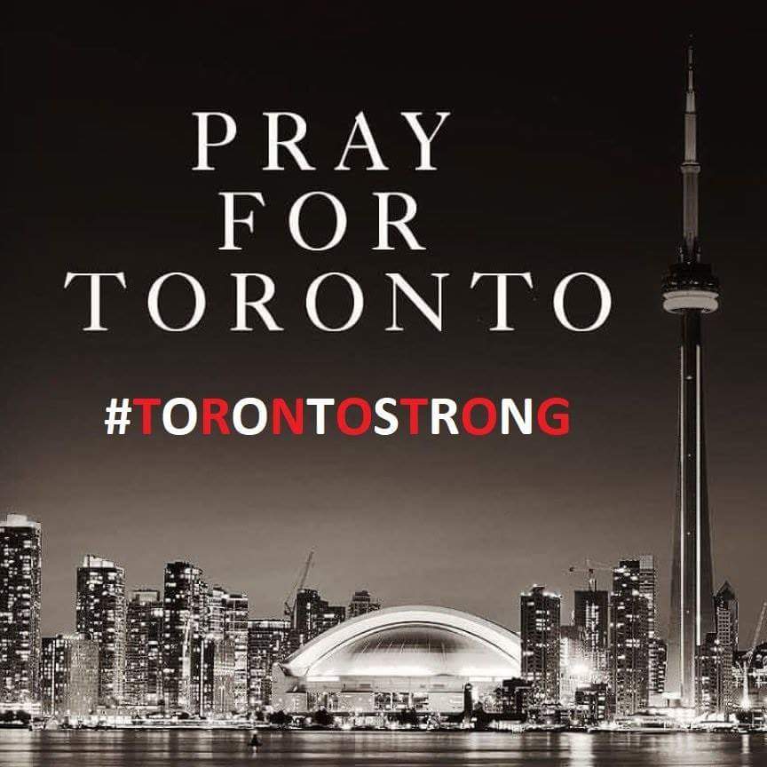 #PrayForToronto #TorontoStrong #TorontoTerrorAttack #toronto
