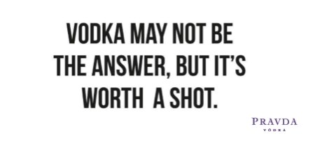 Whatever the question, choose PRAVDA #WORLDSFINESTVODKA Polish Luxury since 1743
