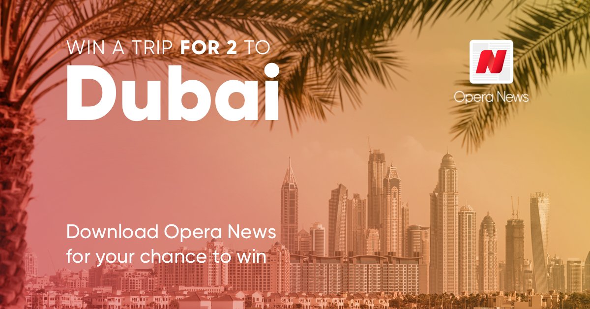 Opera News is giving away a trip for YOU and A FRIEND to Dubai✈️🌍
Download here to enter the campaign &amp; hit RT #WithOperaNewstoDubai opr.as/dubaiza