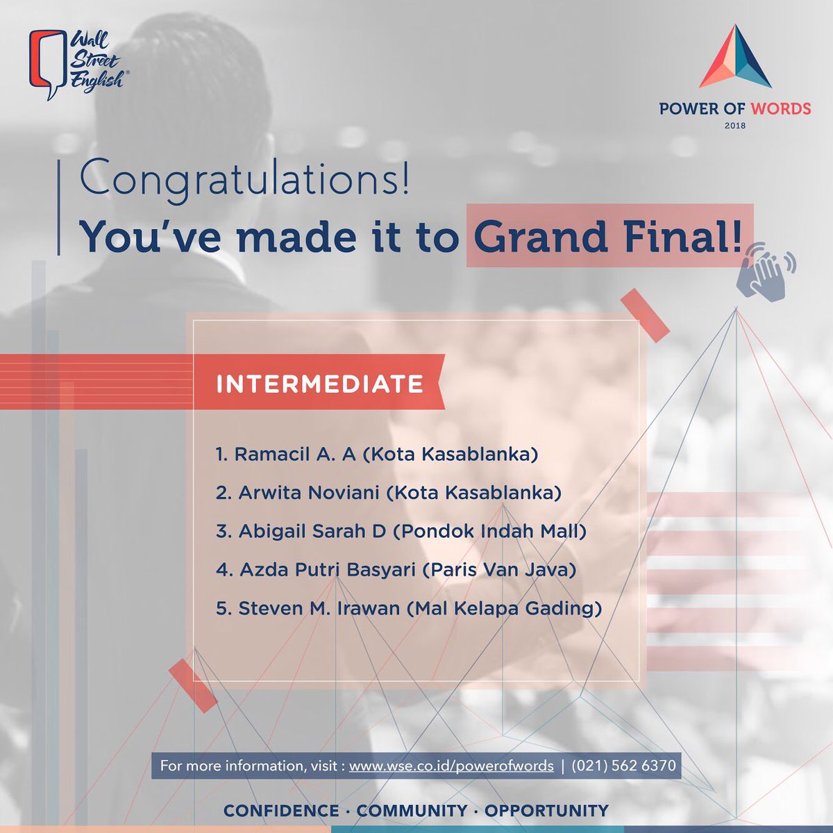 WSE_Indonesia's tweet photo. Berikut adalah nama-nama resmi Finalists yang akan melaju ke Babak Grand Final, Power of Words tanggal 28 April 2018.
.
Tag teman kamu and see you at WSE Pacific Place!
.
#WallStreetEnglishIndonesia
#WallStreetEnglish
#WSEID
#powerofwordsbyWSE
#grandfinal https://t.co/uyRTknZFWN