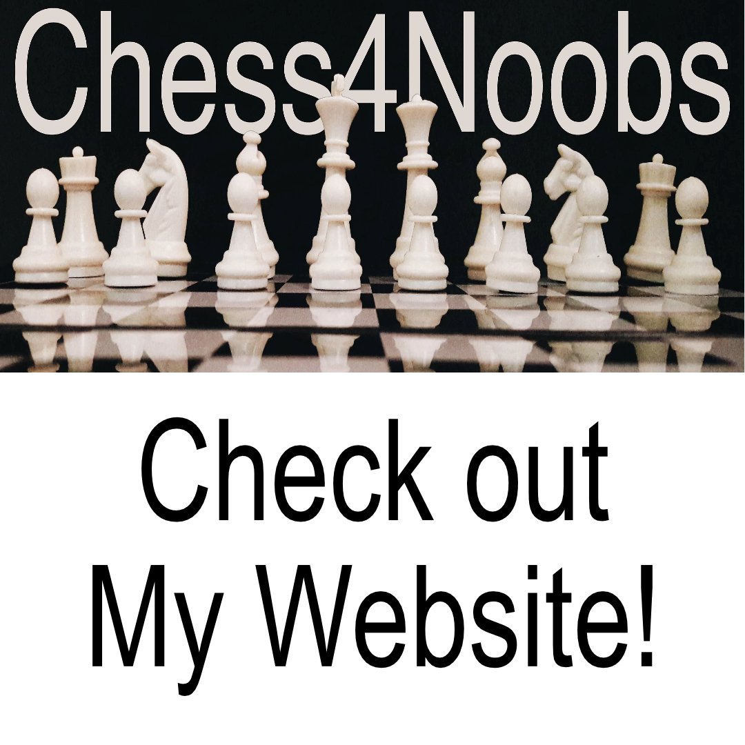 Chess4noobs's tweet image. If you haven&apos;t checked out my website, you&apos;re missing out! 
ow.ly/7qUK30jDOa8