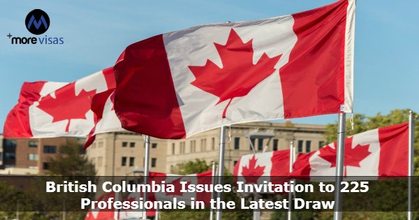 Morevisasin's tweet photo. British Columbia issues Invitation to 225 Professionals in the latest Draw
Read more ...@ https://t.co/8lNdFrD2oV
Interested Candidate fills the form https://t.co/wTiDhT3rVM 
To get more information Talk to our Professional Experts Call 
@ +91- 7995777888 / visas@morevisas.com. https://t.co/VFVi4x0LAk