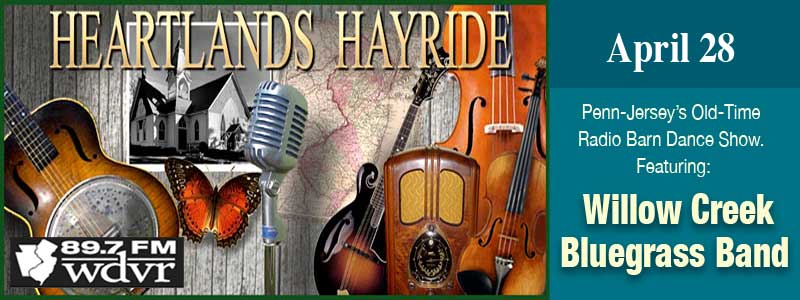 Heartlands Hayride Show 4/28. Penn-Jersey’s old-time dance show: Willow Creek Bluegrass Band. Plus The Kilocycle Kowboys Band. Location: Virginia Napurano Center, 522 Rosemont-Ringoes Rd., Sergeantsville, NJ. Tickets: bit.ly/2pnvfsL