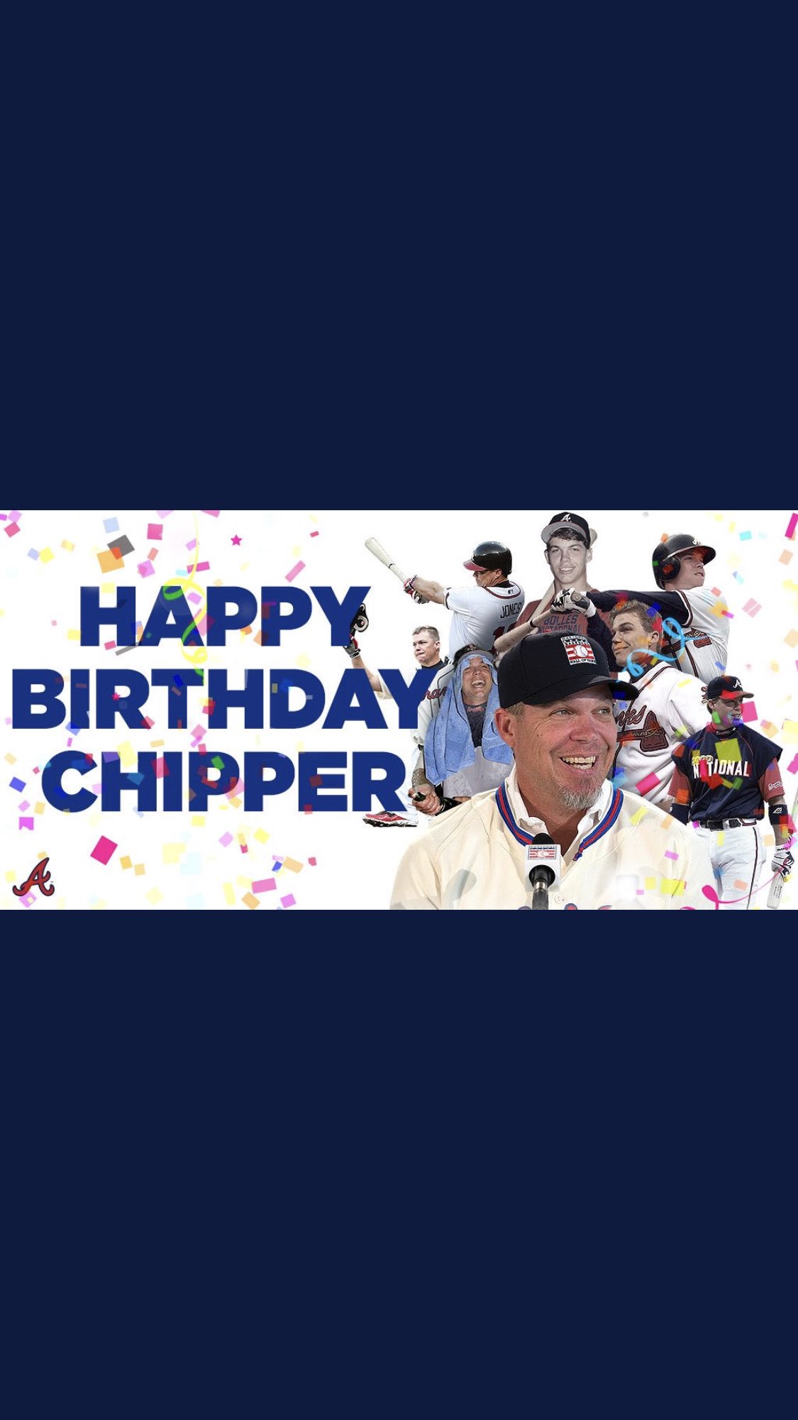 Happy Birthday Chipper Jones You will always be my favorite. 