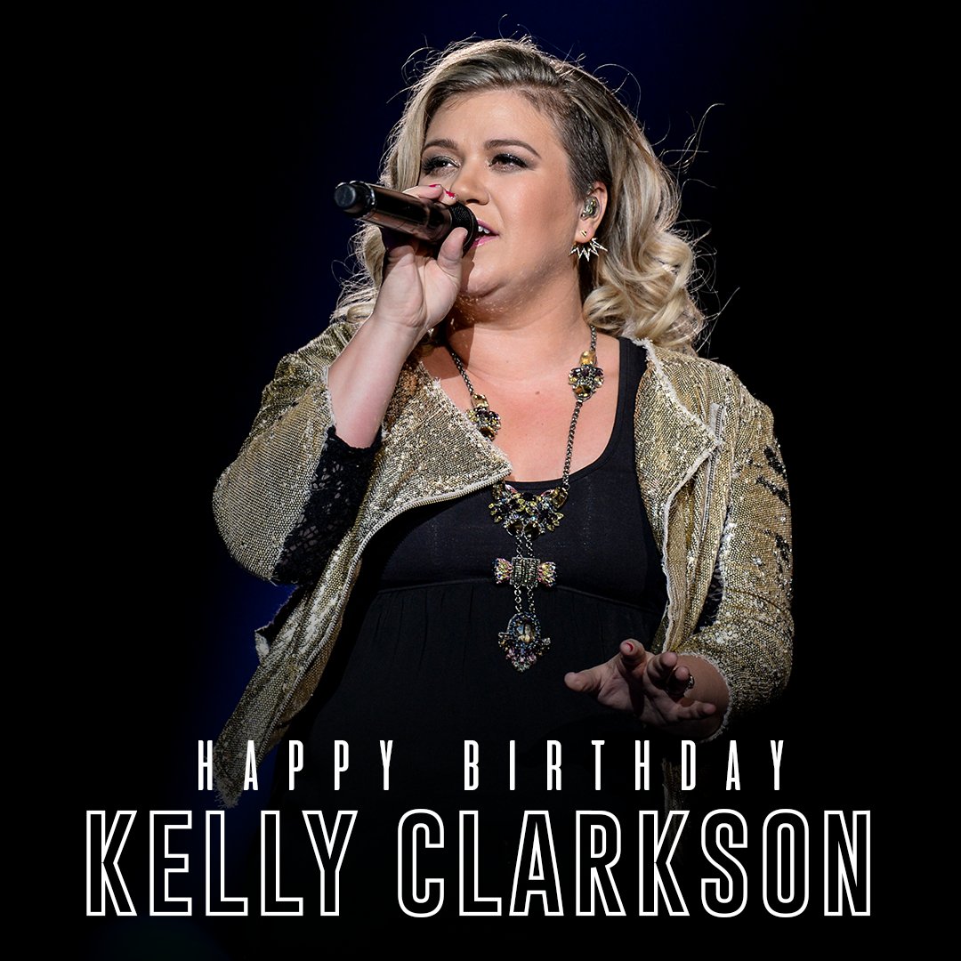 Happy Birthday to the amazing Kelly Clarkson! 