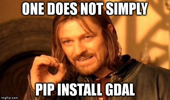 geoffreynyaga's tweet image. One does not simply &quot;pip install GDAL&quot;
#Geodjango