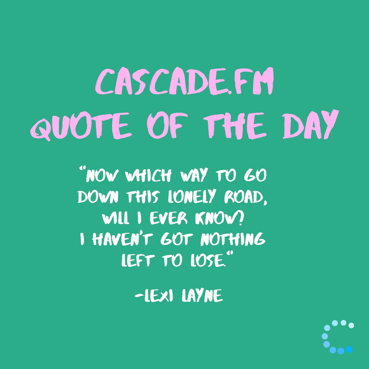 CascadeFM's tweet image. "Now which way to go down this lonely road, will I ever know? I haven't got nothing left to lose." - @LexiLayne 

#QuoteOfTheDay