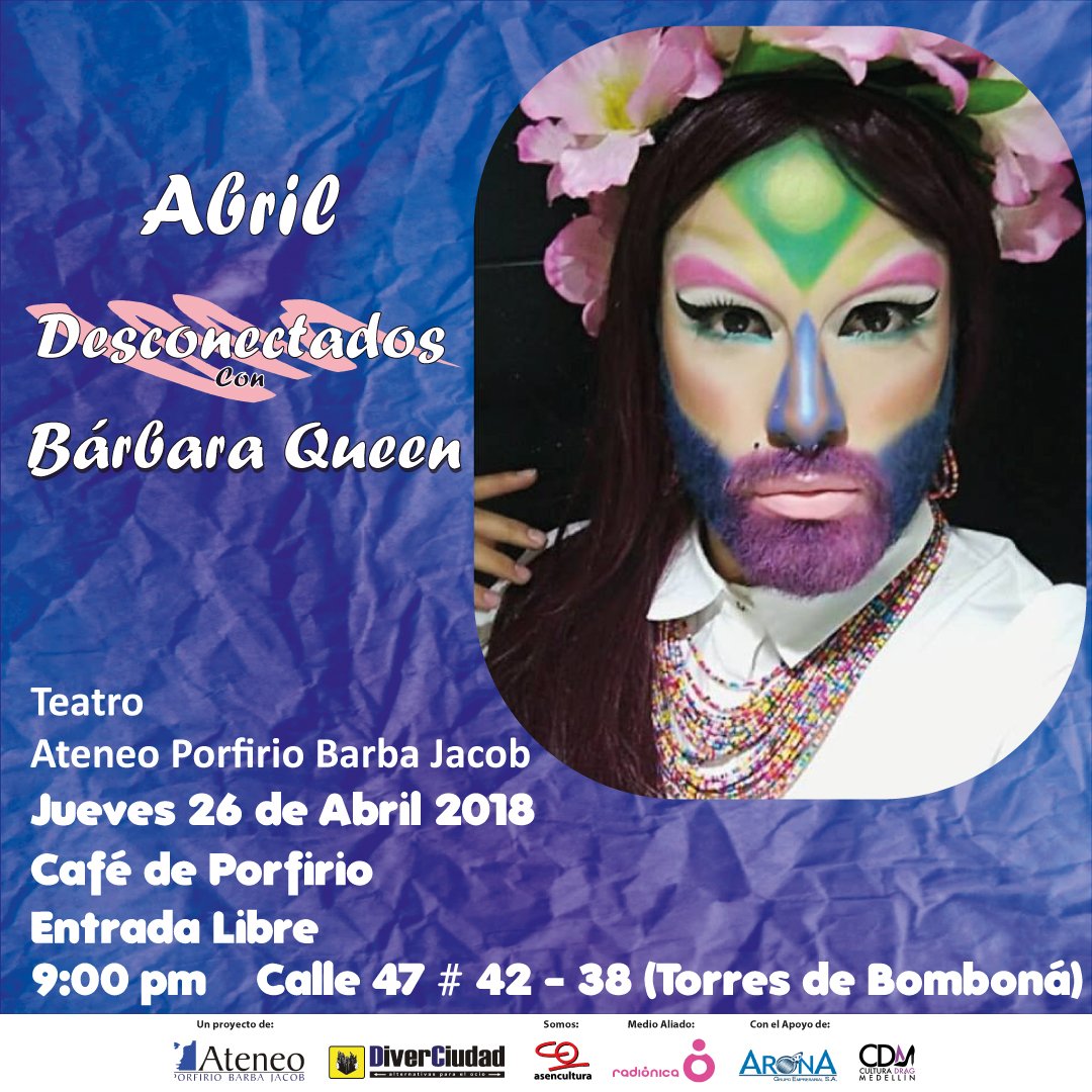 ateneomedellin's tweet photo. Este Jueves Regresan los Desconectados con #Barbaraqueen al Café de Porfirio acompañada de #CulturaDragMedellín / Un conversatorio lleno de Humor, Color y Glamour
9:00 pm #EntradaLibre
Calle 47 # 42-38 (Torres de Bomboná)
Teatro Ateneo Porfirio Barba Jacob. https://t.co/GVwUyVIUM7