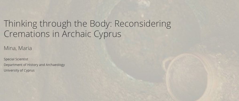 Check out a paper on the archaeology of body and cremations in Archaic Cyprus by Maria Mina on kyprioscharacter.eie.gr/en/t/Ax (English text) and kyprioscharacter.eie.gr/el/t/Ax (Greek text)
