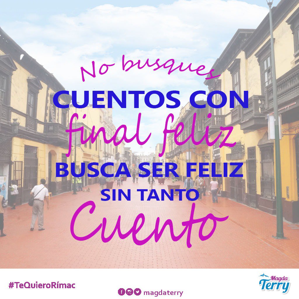 magdaterry's tweet photo. Recuerden que somos los artífices de nuestra propia felicidad. #FelizMartes #TeQuieroRímac #MagdaTerry #PorTuSeguridad https://t.co/TcJI7qqiz4