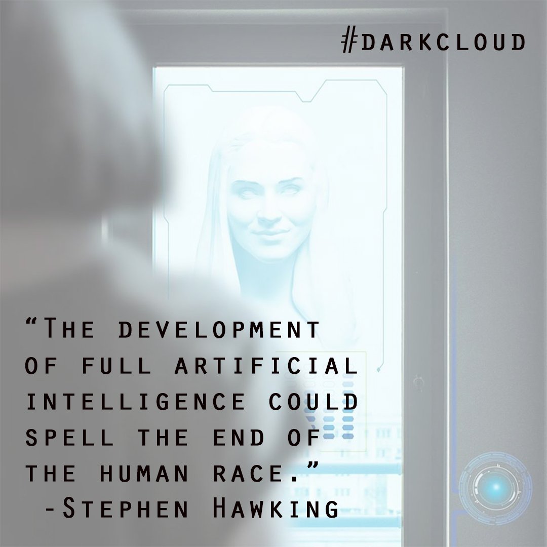 darkcloudmovie's tweet photo. "The development of full artificial intelligence could spell the end of the human race." -Stephen Hawking #darkcloud #darkcloudmovie #artificialintelligence #AI #quote #picturequote #future #humanity #humanrace #stephenhawking https://t.co/GPl5lKBq5B