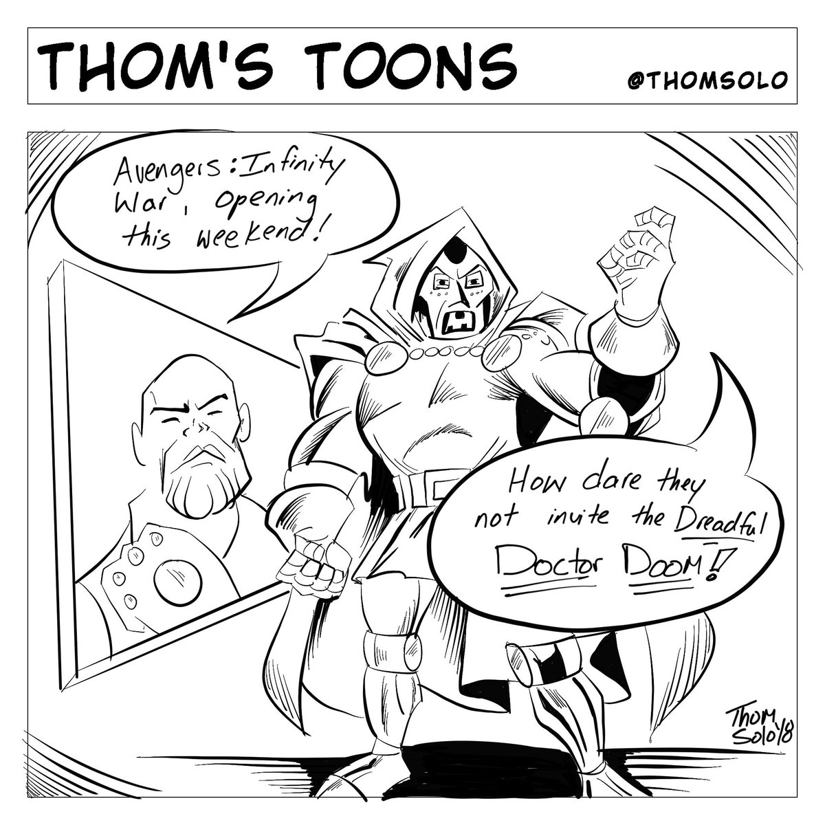 thomsolo's tweet photo. Who’s excited for #avengersinfinitywar this weekend? I know one #nemesis who’s not! #thomstoons #doctordoom #thanos #marvel #disney #marvelmcu #artistontwitter #makingcomics #jackkirby #comicstrip https://t.co/mL9EnA5rtz