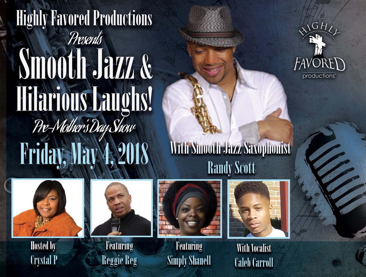 highlyfavlou's tweet photo. Join Highly Favored Productions on May 4, 2018 for this hilarious event featuring saxophonist Randy Scott, hosted by Crystal P, along with comedians "Reggie Reg" and "Simply Shanell" For tickets call 313-942-5931 or visit https://t.co/TjUXmQKH0v https://t.co/bmEEgAXIJy