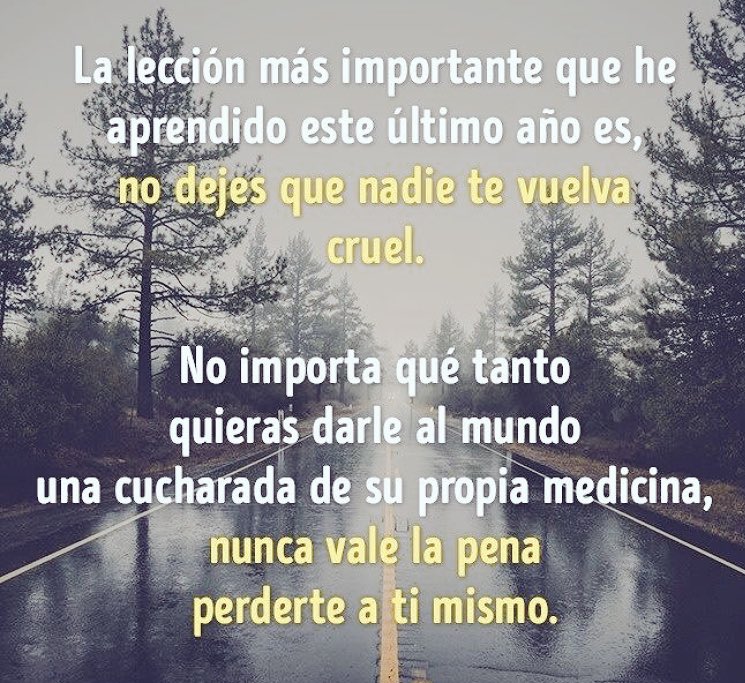 NapoFunes's tweet photo. La lección más importante que he aprendido este último año es, no dejes que nadie te vuelva #cruel.
 No importa que tanto quieras darle al mundo una cucharada de su propia medicina, nunca vale la pena perderte a #TiMismo 👌🏽 https://t.co/yIQ2910NOM