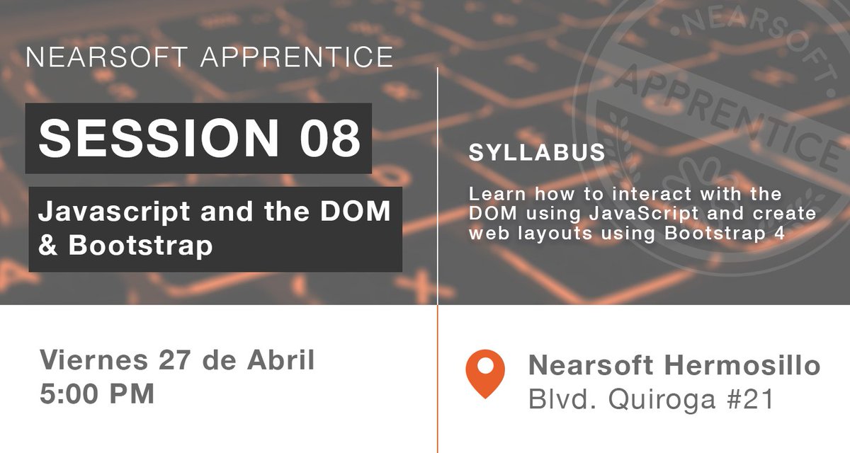 Este viernes tendremos seisón de Javascript and the DOM &amp; Bootstrap en Nearsoft #Hermosillo. ¡Nos vemos a las 17:00hrs!