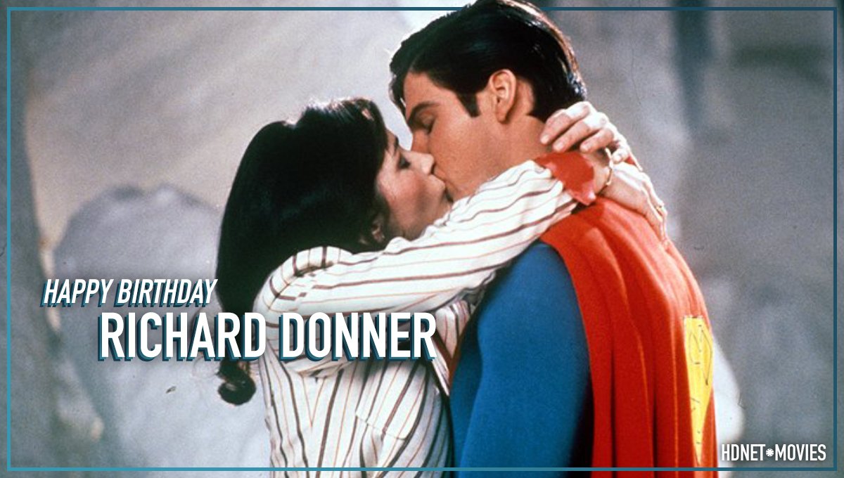 Happy Birthday to the director of   and so much more, Richard Donner! 
