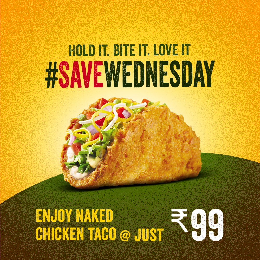 tacobellindia's tweet photo. Tag the person with whom you wish to #SaveWednesday with Naked Chicken Taco, Cheesy Double Decker Taco or Chalupa at Rs 99/- only. T&C Apply. https://t.co/vhNhinhzEV