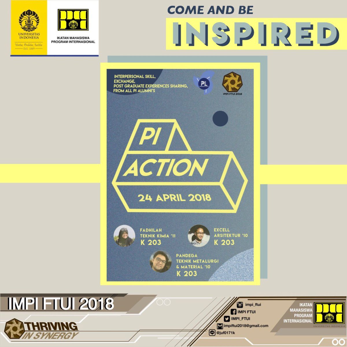 impiftui's tweet image. [PI ACTION]

Come through to today’s PI ACTION and be inspired by our speaker:
Dega Pramuka (PI Metal ‘10)  
Excell Yochanan (PI Ars ‘10)
Fadhilah A. Manan U. (PI Tekkim ‘11) 

Akademis &amp;amp; Keprofesian
Hubungan Masyarakat
Kemahasiswaan
IMPI FTUI 2018
#ThrivinginSynergy