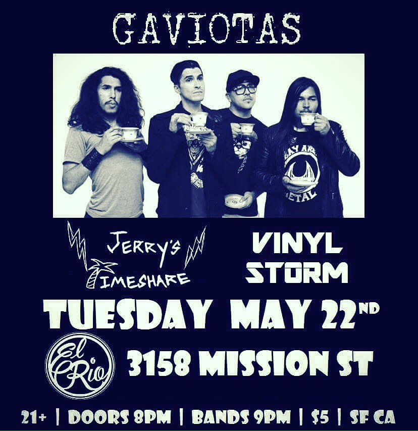 GAVIOTAS show at <a href="/elriosf/">El Rio</a> TUESDAY MAY 22nd w/ <a href="/jerrystimeshare/">Jerry's Timeshare</a> + @vinyl_storm #ElRio #punkheads #sfmusicscene
