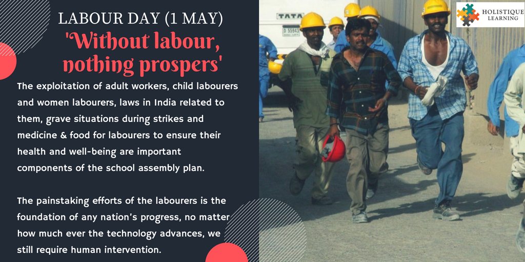 Presenting a theme based Labour Day(on 1st May) Assembly Plan - 'Without labour, nothing prospers'. Check - holistiquelearning.com/assembly-other…
#Internationalworkersday #labourday #MayDay #kamgardivas #labourlaws  #labourdaycelebration  #ILO #labourquotes #students #schools #principals