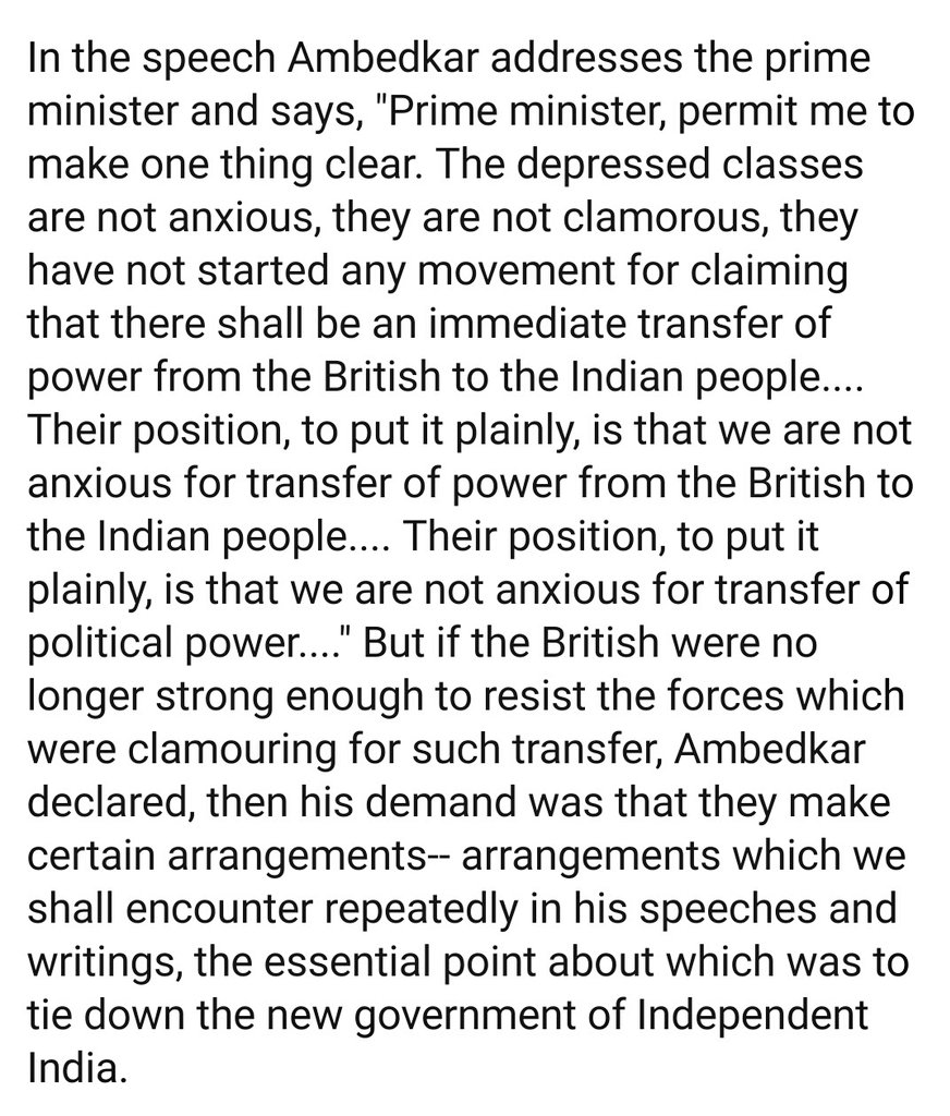 There are two significant speeches which clearly demonstrates his anti Freeze stance. The first one was Ambedkar's speech at the Round Table Conference, where he's subtly hinting how Dalits aren't opposed to British Rule & how they should be rewarded with separate electorate.