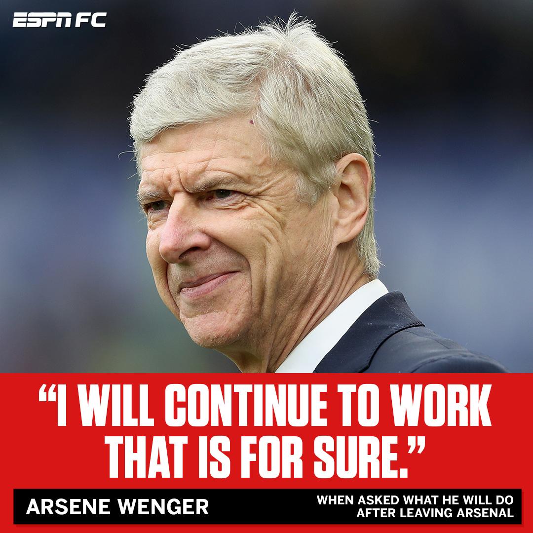 ESPN FC On Twitter Arsene Wenger Has No Plans To Retire When He