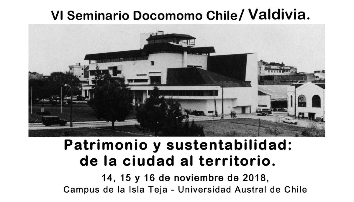 docomomochile's tweet image. VI Seminario Docomomo Chile: “Patrimonio y sustentabilidad: de la ciudad al territorio” se realizará del 14 al 16 de Noviembre en el Campus Isla Teja de la Universidad Austral en Valdivia. Descargar convocatoria aquí: bit.ly/2HQ2sY5 @docomomochile #modernarchitecture