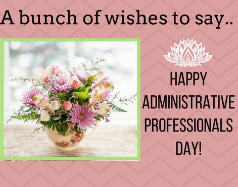 We’d like to wish Cheryl a Happy Administrative Professionals Day, and say Thank You! She is a very valuable part of our team, who keeps everything running smoothly!