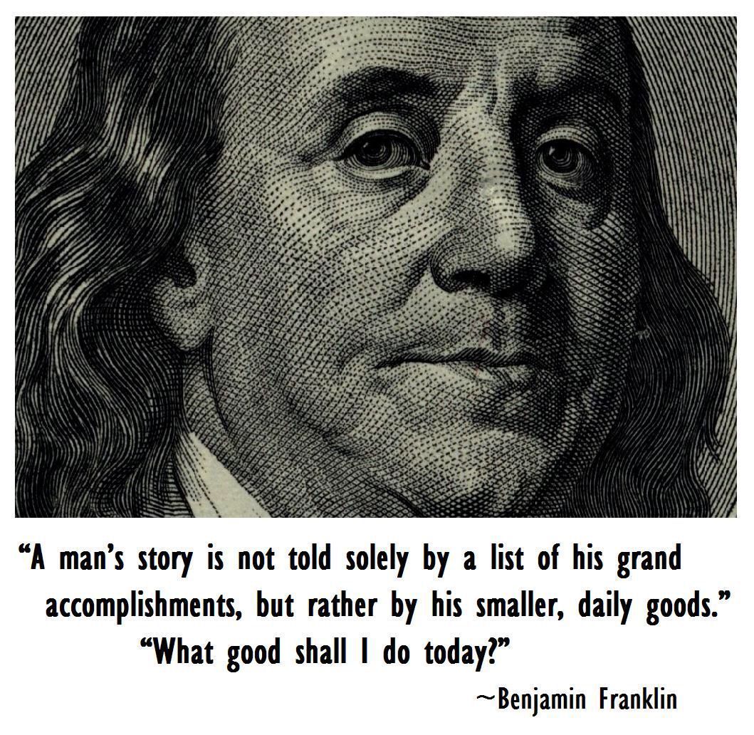 "What good shall I do today." - Benjamin Franklin #goodmorning