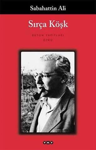 “Sırça Köşk” Sabahattin Ali'nin öykü türündeki eseridir.