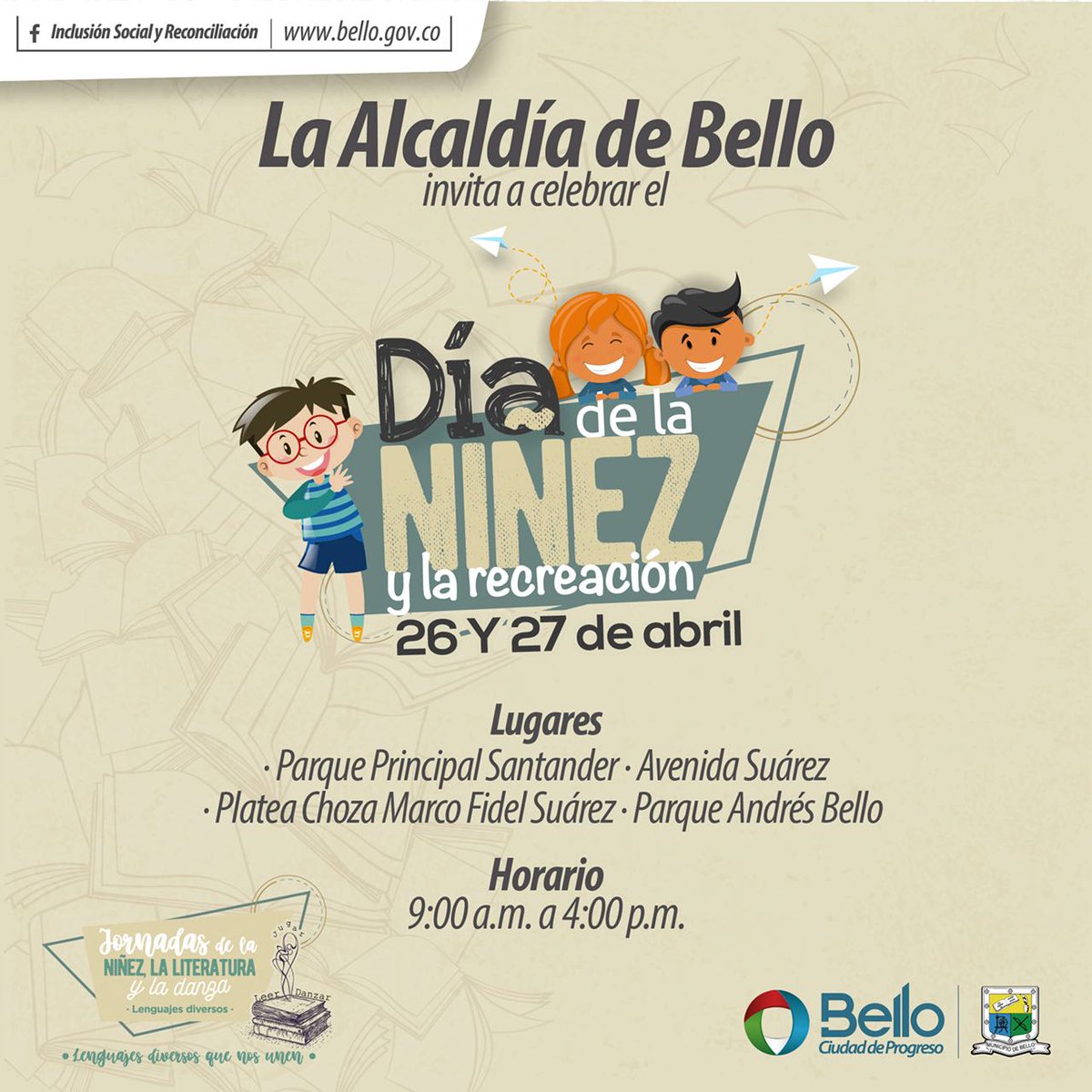 CulturadeBello's tweet photo. La Alcaldía de Bello invita a todos nuestros niños bellanitas con sus padres y familiares a la celebración del Día de la Niñez y la Recreación, denominada "Entre Cuentos y Palabras" este próximo 26 y 27 de abril de 9:00 a.m. a 4:00 p.m.

¡Los Esperamos!

#BelloCiudadDeProgreso https://t.co/RoCmF1ZskV
